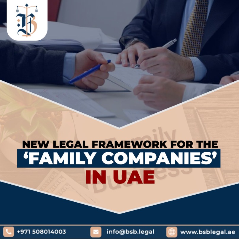 NEW LEGAL FRAMEWORK FOR THE ‘FAMILY COMPANIES’ IN UAE