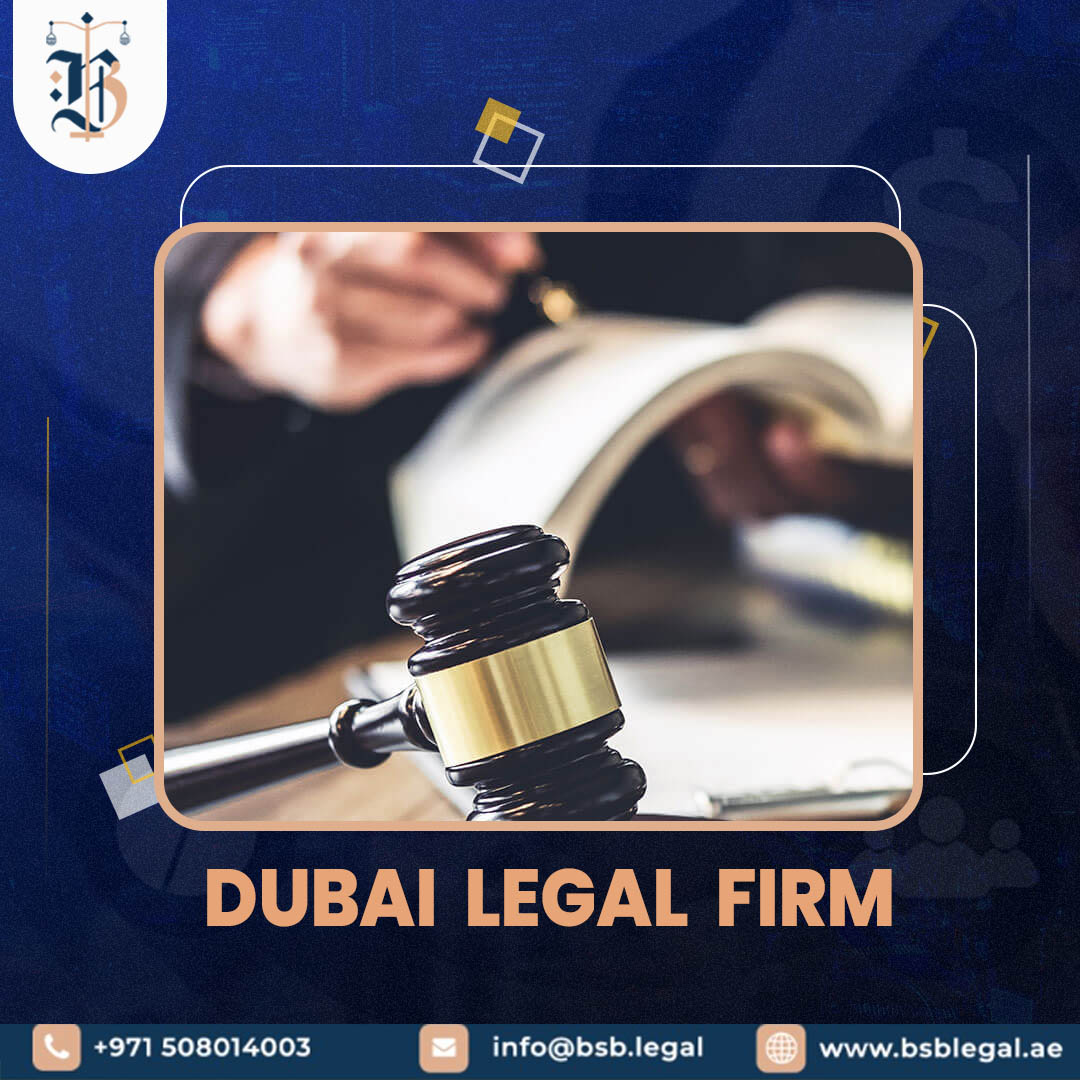 Best Dubai legal firm (UAE) | BSB Legal